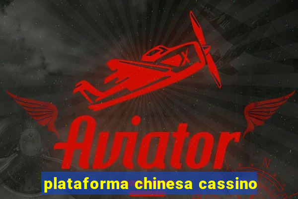 plataforma chinesa cassino